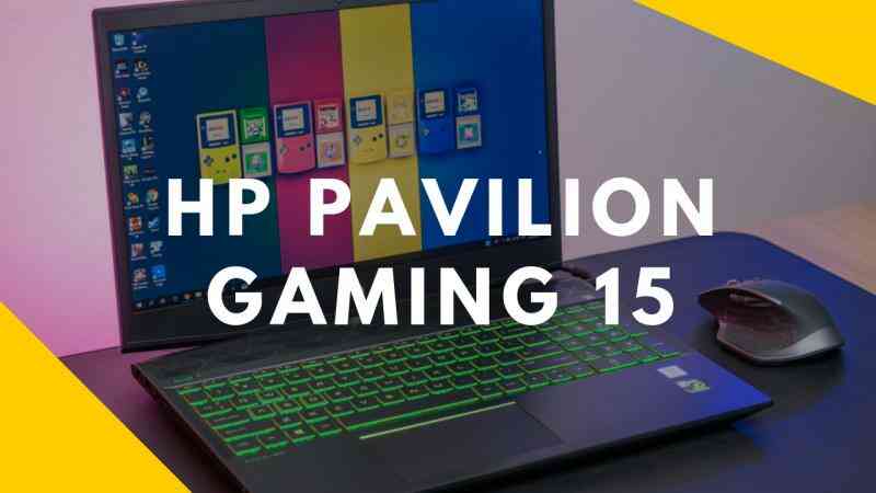 HP Pavilion Gaming 15: Mạnh mẽ cao cấp và không kém phần hiện đại