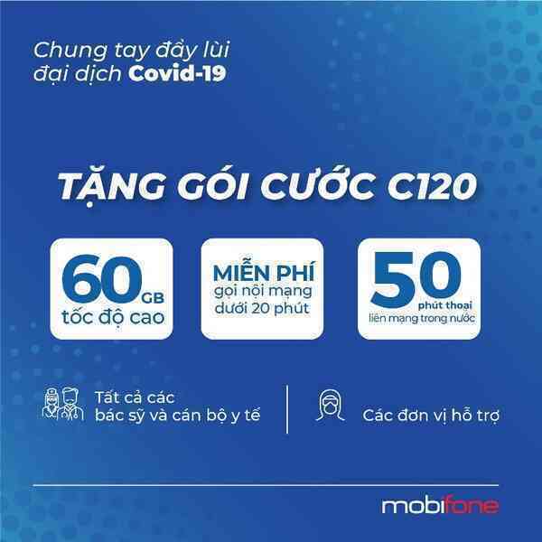 Tặng miễn phí gói cước di động C120 cho tuyến đầu - 'MobiFone cùng bạn vượt qua mùa dịch'