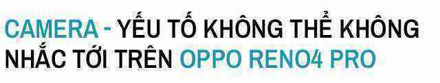 Trải nghiệm OPPO Reno4 Pro: Quá nhanh liệu có quá nguy hiểm? - Ảnh 15. Trải nghiệm OPPO Reno4 Pro: Quá nhanh liệu có quá nguy hiểm? - Ảnh 15.
