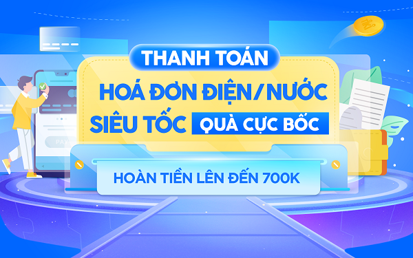 Nhận hoàn tiền hơn 700K khi thanh toán tiền điện nước, chỉ có trên Tiki!