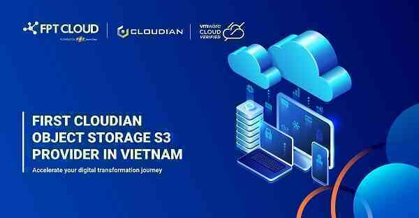 FPT Cloud và Cloudian hợp tác ra mắt sản phẩm lưu trữ trên nền tảng VMware lần đầu tiên tại Việt Nam