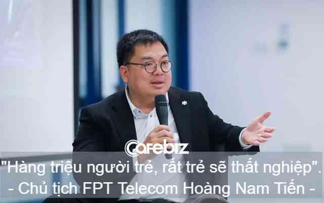 Chủ tịch FPT Telecom Hoàng Nam Tiến: Không quá 5 - 7 năm nữa, hàng triệu bạn trẻ sẽ bị mất việc! - Ảnh 2.