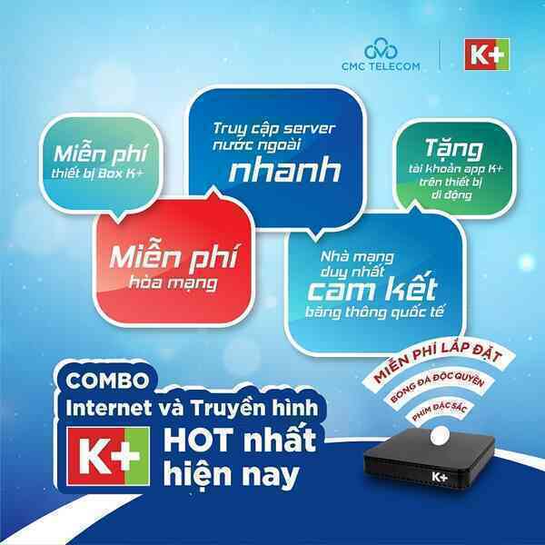 Xem truyền hình K+ cực “lãi” với ưu đãi từ nhà mạng CMC Telecom
