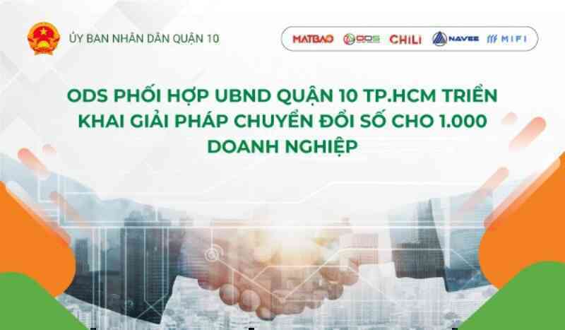 ODS phối hợp với UBND Quận 10 TP.HCM triển khai giải pháp chuyển đổi số cho 1.000 doanh nghiệp