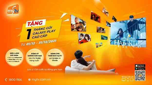 Truyền hình MyTV khuyến mại sốc cuối năm, chỉ với 0 đồng có ngay gói phim Galaxy Play Cao cấp