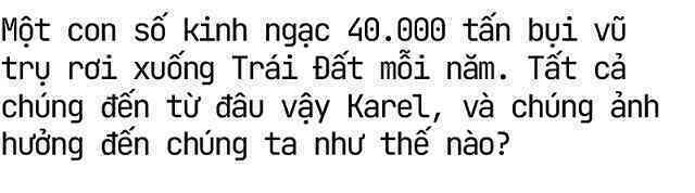 Hơn 40.000 tấn bụi vũ trụ rơi xuống Trái Đất mỗi năm, chúng đã tìm đường đi vào cơ thể chúng ta như thế nào? - Ảnh 10. Hơn 40.000 tấn bụi vũ trụ rơi xuống Trái Đất mỗi năm, chúng đã tìm đường đi vào cơ thể chúng ta như thế nào? - Ảnh 10.