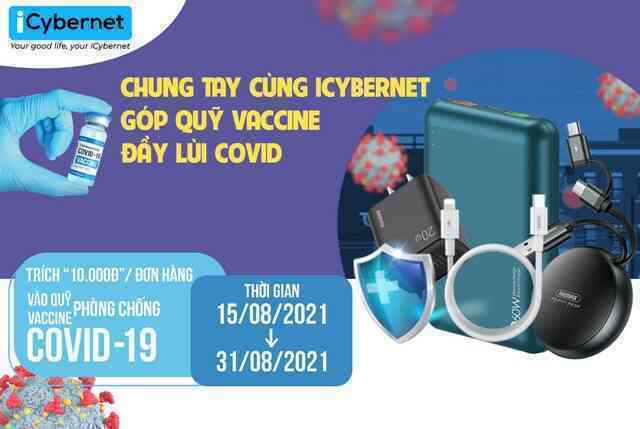 iCybernet đóng góp 10.000 đồng/ đơn hàng cho quỹ vắc-xin phòng chống Covid-19 của Chính phủ