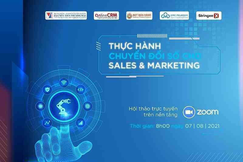 Sắp diễn ra hội thảo trực tuyến “Thực hành chuyển đổi số cho Sales và Marketing”