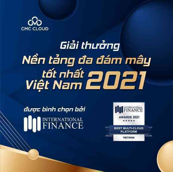 CMC Telecom giành “cú đúp” giải thưởng quốc tế cho dịch vụ CMC Cloud và Data Center