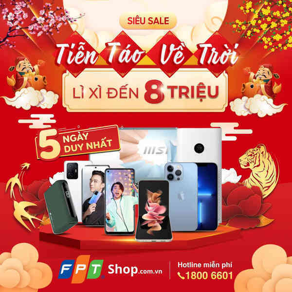 Tiễn Táo Về Trời, FPT Shop lì xì đến 8 triệu