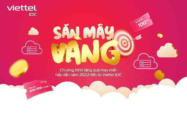 Săn mây vàng, trúng vàng SJC 9999 - Chương trình khuyến mại siêu hấp dẫn từ Viettel IDC