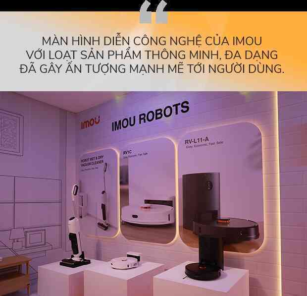 “Gã khổng lồ” IMOU ra mắt loạt sản phẩm nhà thông minh cho gia đình Việt - Ảnh 16. “Gã khổng lồ” IMOU ra mắt loạt sản phẩm nhà thông minh cho gia đình Việt - Ảnh 16.
