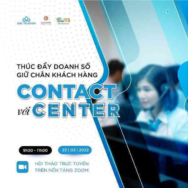 Chuyên gia “mách nước” doanh nghiệp nâng tầm dịch vụ khách hàng với Contact Center