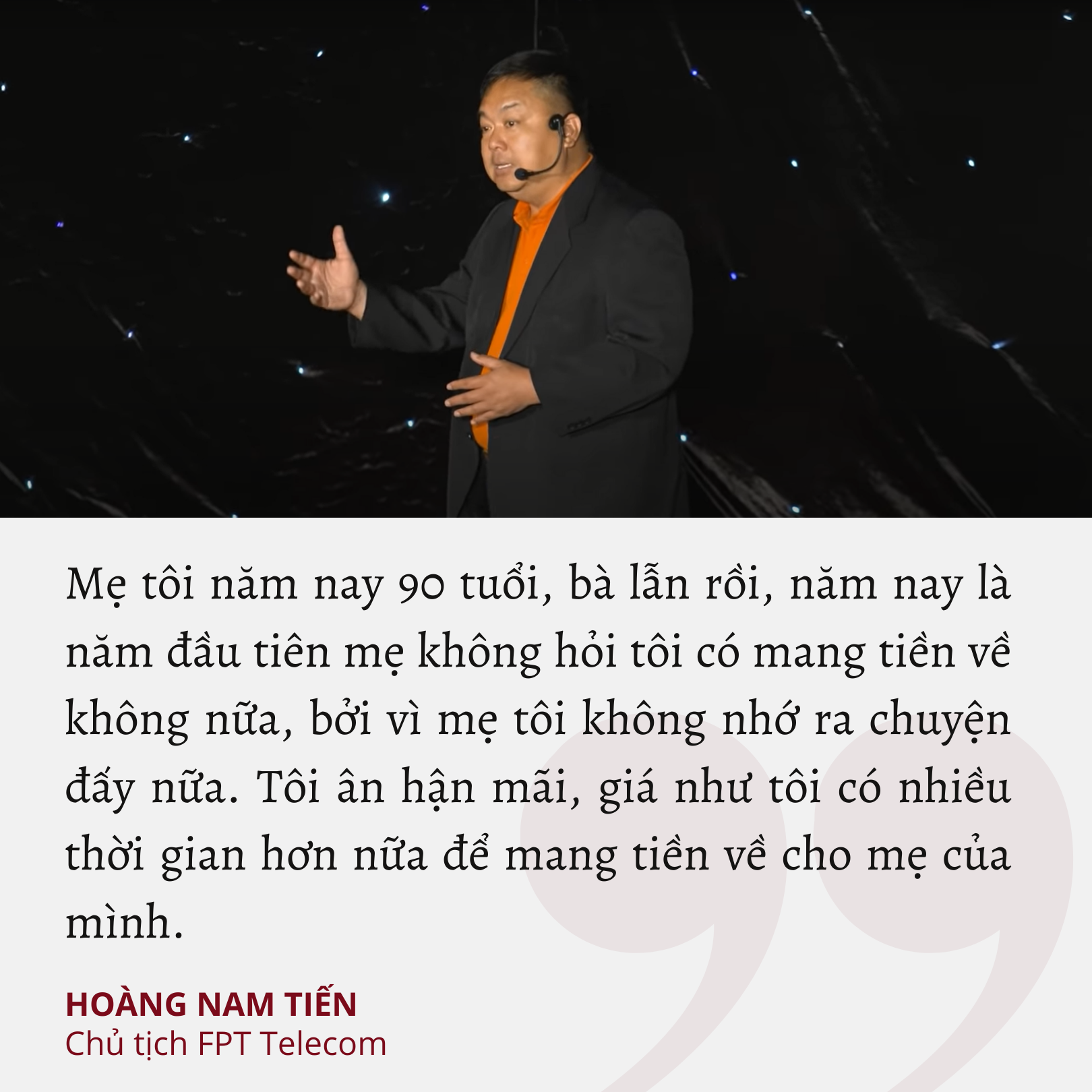 30 năm cống hiến không ngơi nghỉ vẫn hối hận vì kiếm tiền chưa đủ, Chủ tịch FPT Telecom xấu hổ trước người trẻ “cày” 20 tiếng/ngày, ước có nhiều thời gian hơn nữa để mang tiền về cho mẹ - Ảnh 4. 30 năm cống hiến không ngơi nghỉ vẫn hối hận vì kiếm tiền chưa đủ, Chủ tịch FPT Telecom xấu hổ trước người trẻ “cày” 20 tiếng/ngày, ước có nhiều thời gian hơn nữa để mang tiền về cho mẹ - Ảnh 4.