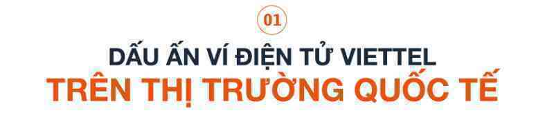 Đằng sau thành tựu về ví điện tử của Viettel Global