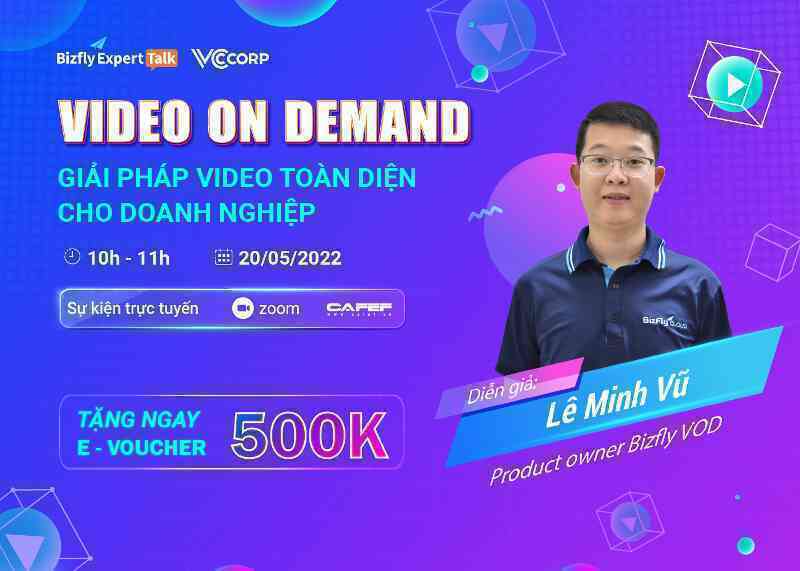 VOD/Video on Demand - Giải pháp giúp doanh nghiệp chinh phục khách hàng bằng video