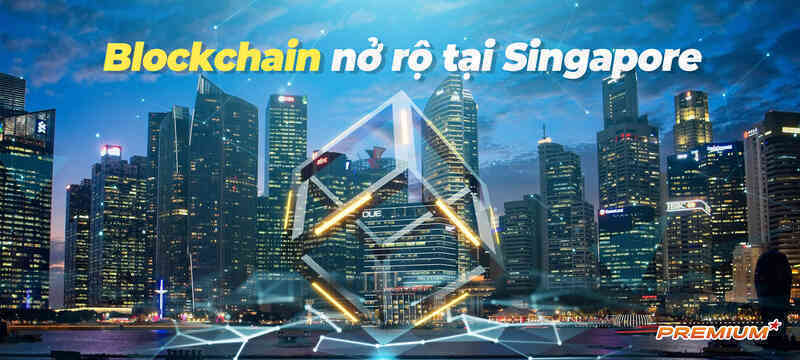 Blockchain nở rộ tại Singapore