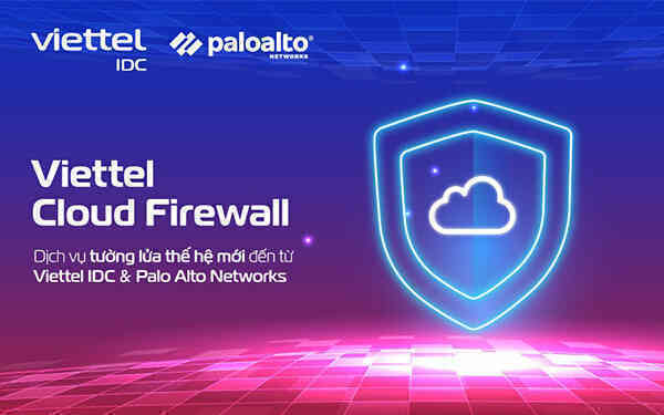 Viettel IDC trở thành đối tác MSSP tiên phong tại Việt Nam của Palo Alto Networks
