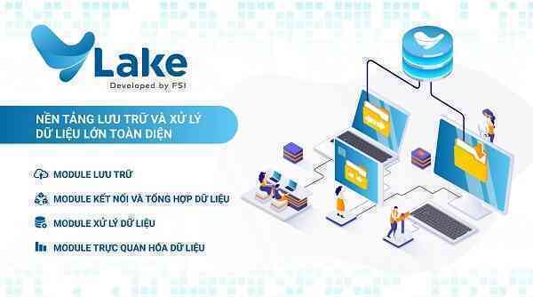 VLAKE: Nền tảng lưu trữ, xử lý dữ liệu lớn toàn diện cho các cơ quan nhà nước và doanh nghiệp