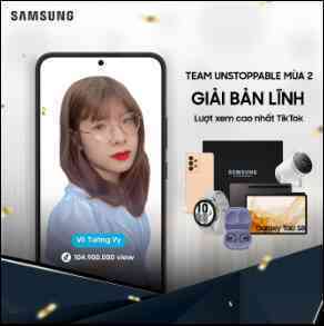 Samsung công bố người chiến thắng #TeamUnstoppable2022 tại Việt Nam - Ảnh 3. Samsung công bố người chiến thắng #TeamUnstoppable2022 tại Việt Nam - Ảnh 3.