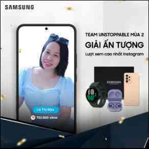Samsung công bố người chiến thắng #TeamUnstoppable2022 tại Việt Nam - Ảnh 5. Samsung công bố người chiến thắng #TeamUnstoppable2022 tại Việt Nam - Ảnh 5.