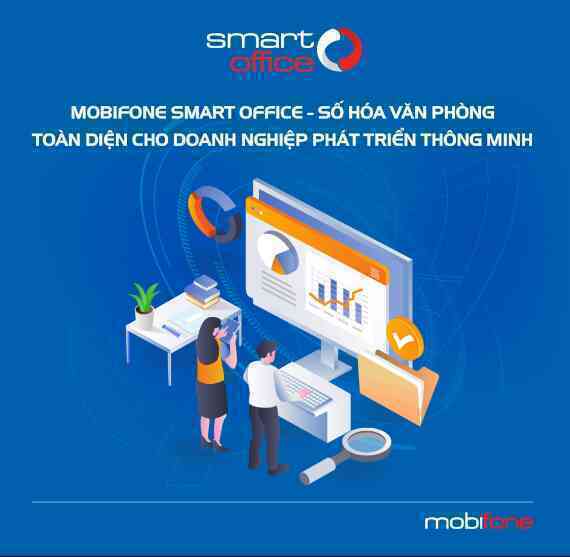 MobiFone Smart Office - Điều hành doanh nghiệp thời đại công nghệ số