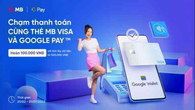 Chủ thẻ MB Visa thanh toán dễ dàng chỉ cần một cú chạm qua Google Pay