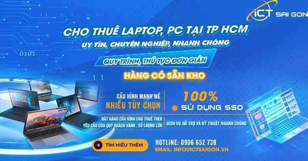 Nâng cao hiệu suất làm việc với dịch vụ thuê Laptop tại ICT Sài Gòn - Ảnh 2. Nâng cao hiệu suất làm việc với dịch vụ thuê Laptop tại ICT Sài Gòn - Ảnh 2.