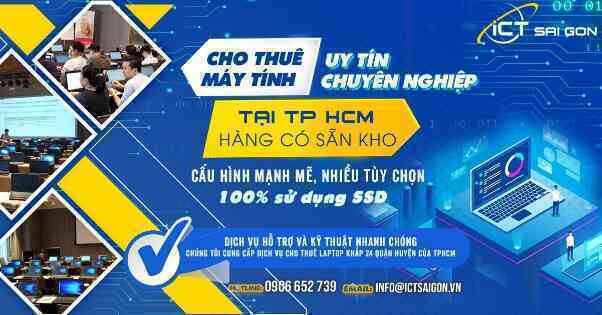 Nâng cao hiệu suất làm việc với dịch vụ thuê Laptop tại ICT Sài Gòn - Ảnh 3. Nâng cao hiệu suất làm việc với dịch vụ thuê Laptop tại ICT Sài Gòn - Ảnh 3.