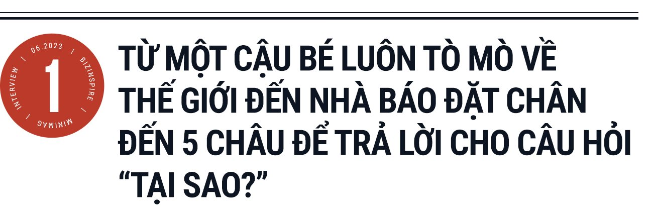 Nhà báo Trương Anh Ngọc kể chuyện làm báo, mê xê dịch: 2 lần suýt chết, 1 lần bị đe dọa tính mạng, sống an nhiên không đôi co với những kẻ giễu nhại mình - Ảnh 3.