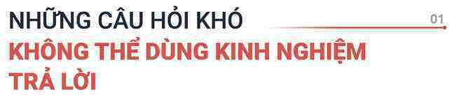 Viettel Solutions chia sẻ lời giải cho những câu hỏi không thể dùng kinh nghiệm để trả lời