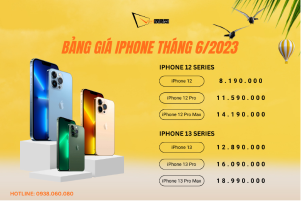 Giá iPhone tháng 6/2023: iPhone 12, 13 Pro Max giá tốt, iPhone 14 từ 15 triệu
