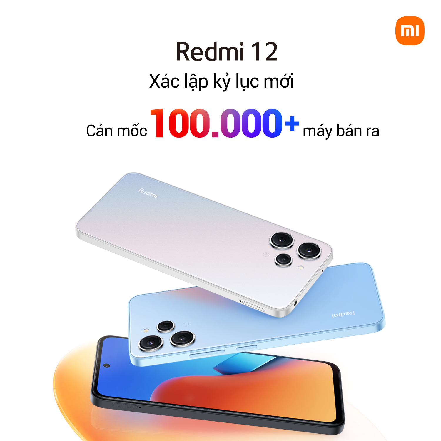 Redmi 12 cán mốc 100.000 máy bán ra tại Việt Nam: Điện thoại quốc dân là đây chứ đâu!