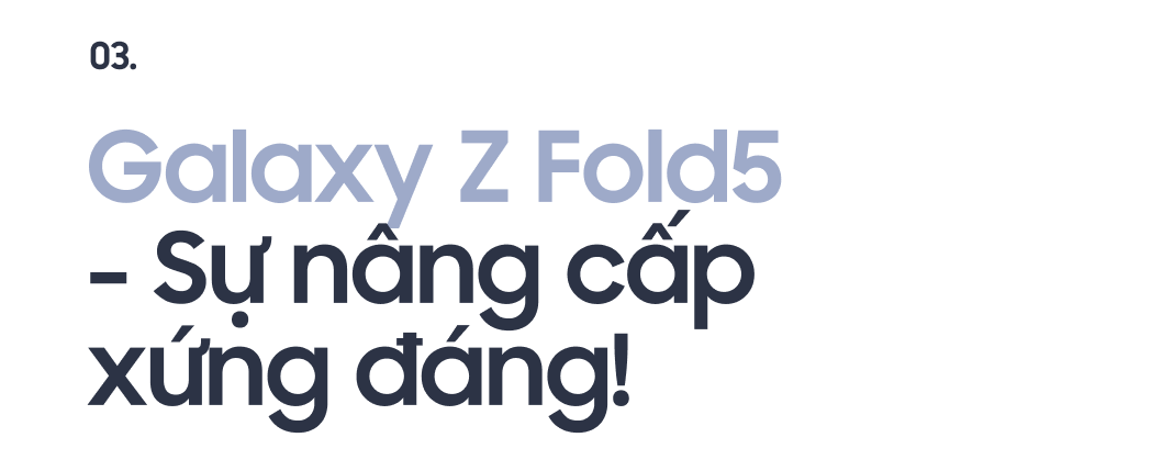 Người dùng smartphone gập: “Galaxy Z Fold5 là sự nâng cấp xứng đáng!” - Ảnh 8. Người dùng smartphone gập: “Galaxy Z Fold5 là sự nâng cấp xứng đáng!” - Ảnh 8.