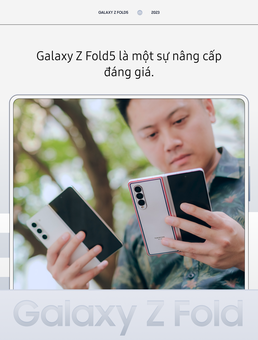 Người dùng smartphone gập: “Galaxy Z Fold5 là sự nâng cấp xứng đáng!” - Ảnh 9. Người dùng smartphone gập: “Galaxy Z Fold5 là sự nâng cấp xứng đáng!” - Ảnh 9.