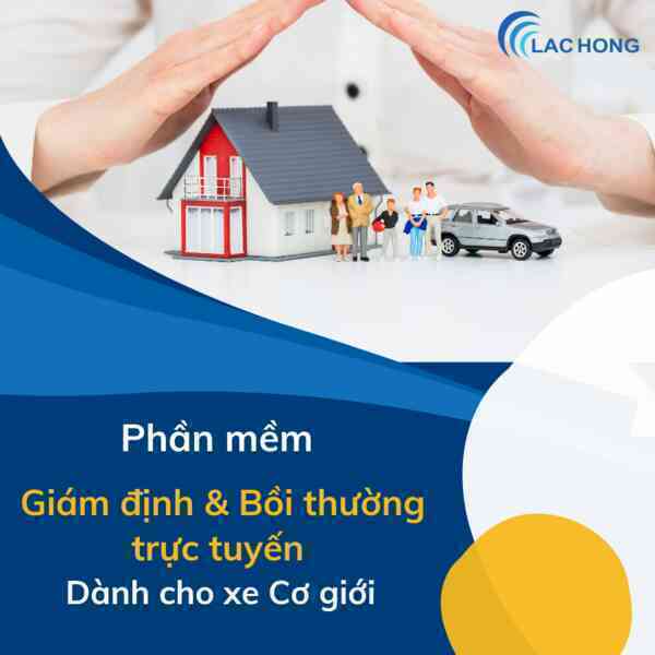 Lạc Hồng cung cấp phần mềm giám định, bồi thường trực tuyến bảo hiểm xe cơ giới