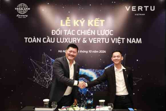 Toàn Cầu Luxury trở thành đối tác chiến lược với Vertu Việt Nam
