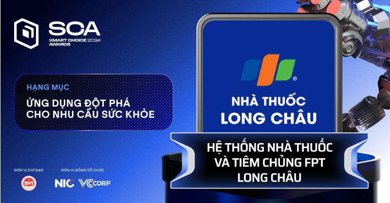 Hệ thống nhà thuốc và tiêm chủng FPT Long Châu 'bứt phá' để về nhất trong hạng mục Ứng dụng đột phá cho nhu cầu sức khỏe tại Better Choice Awards
