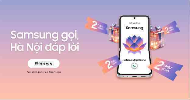 Nhận cuộc gọi từ Samsung, "Hà Nội Ơi, Đáp Lời Nhé" để đón chờ trải nghiệm đặc biệt