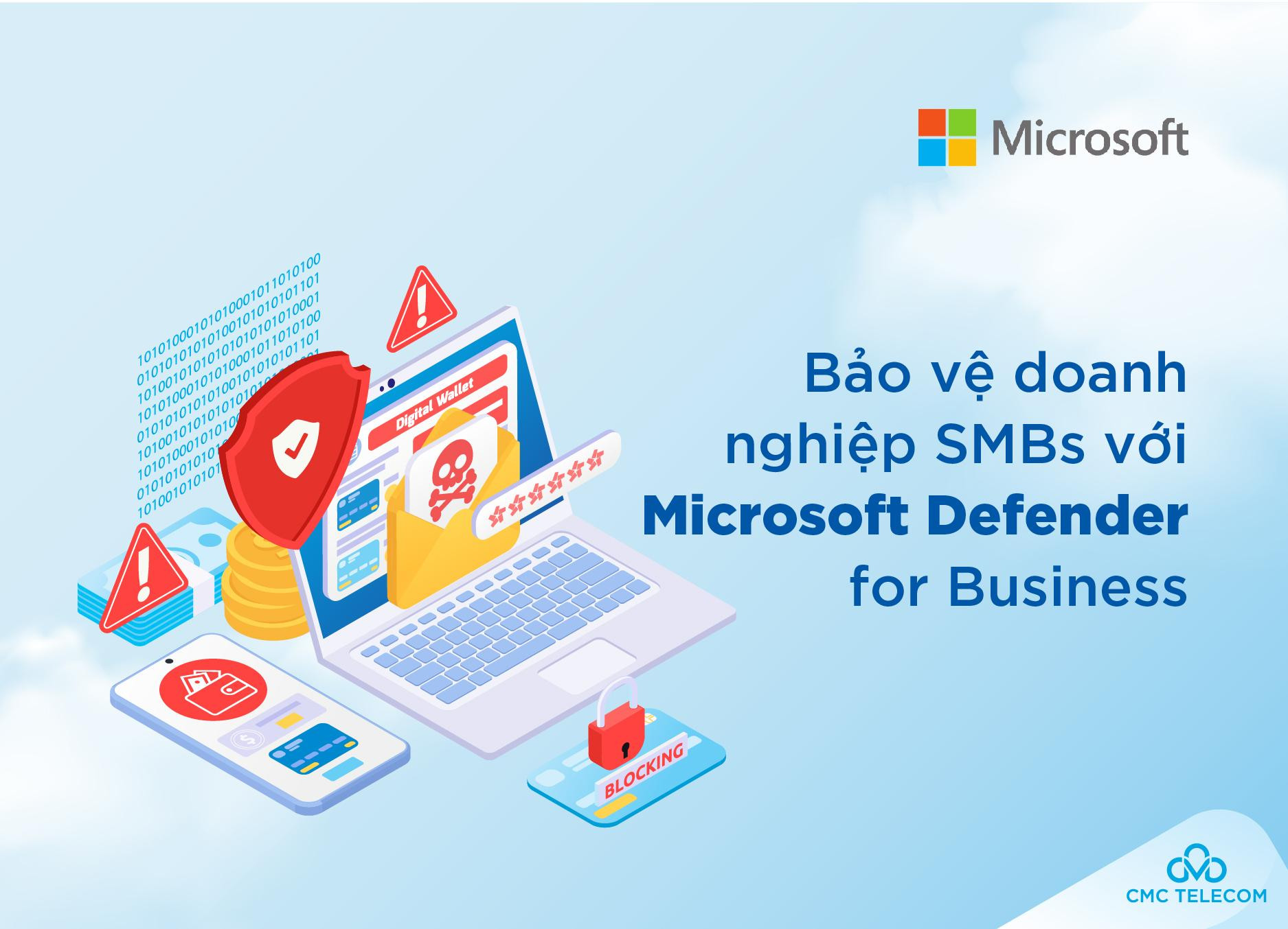 Nâng cao bảo mật thiết bị doanh nghiệp với Microsoft Defender for Business