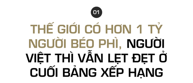 Đất nước gầy nhất thế giới đang béo lên nhanh nhất: Việt Nam!- Ảnh 2. Đất nước gầy nhất thế giới đang béo lên nhanh nhất: Việt Nam!- Ảnh 2.