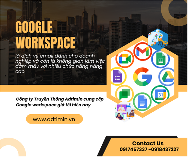 Công ty Truyền thông Adtimin cung cấp dịch vụ Google Workspace giá tốt hiện nay