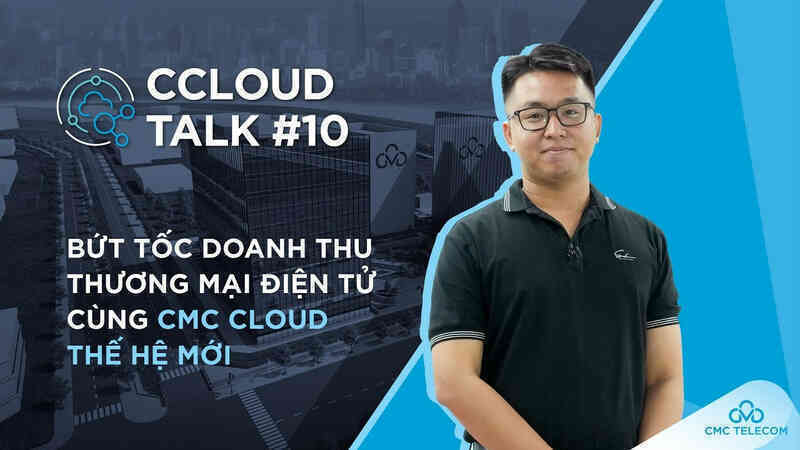 CMC Cloud hỗ trợ sàn thương mại điện tử bứt phá doanh thu