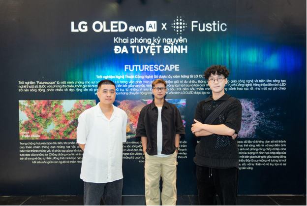 Fustic. Studio đồng hành cùng LG OLED mang nghệ thuật đến gần hơn với công chúng