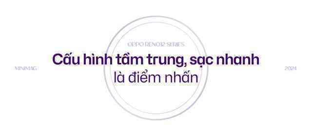 Đánh giá Reno12 Series: AI sẽ là thứ giúp bạn gắn bó với "dòng chảy bạc"- Ảnh 41. Đánh giá Reno12 Series: AI sẽ là thứ giúp bạn gắn bó với "dòng chảy bạc"- Ảnh 41.