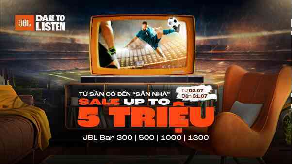 Khuyến mại lớn lên đến 5 triệu, JBL Soundbar mang sân cỏ đến "sân nhà" của bạn