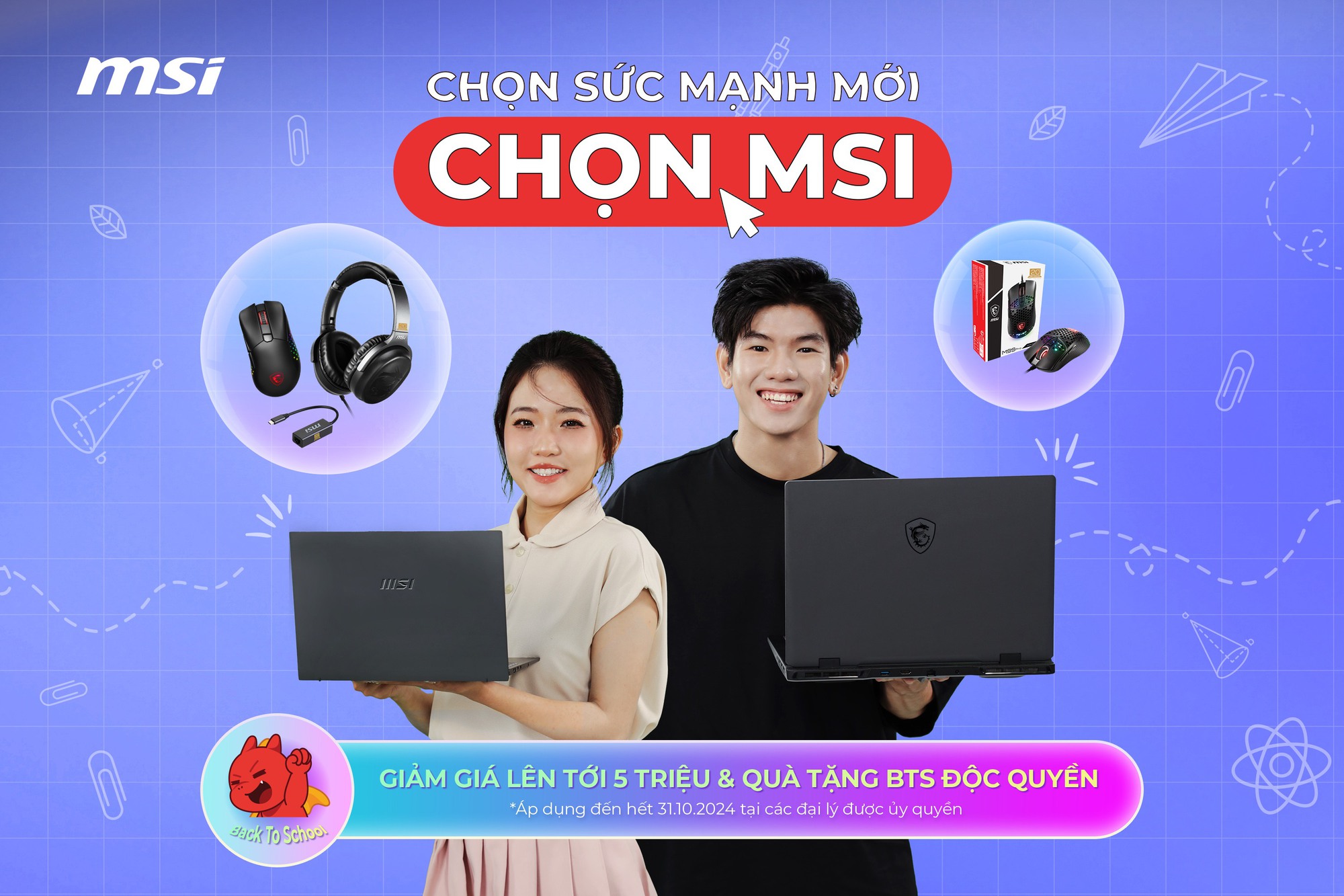 Khởi động mùa tựu trường 2024: "Chọn sức mạnh mới – chọn MSI"