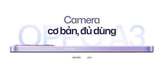 Đánh giá OPPO A3 - smartphone siêu bền, giá siêu "hời" nhưng vẫn có sạc nhanh 45W, thiết kế đẹp- Ảnh 11. Đánh giá OPPO A3 - smartphone siêu bền, giá siêu "hời" nhưng vẫn có sạc nhanh 45W, thiết kế đẹp- Ảnh 11.