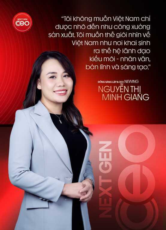 Đồng sáng lập & CEO Newing Nguyễn Thị Minh Giang: Tôi tin thế hệ lãnh đạo Việt tiếp theo sẽ vừa có trí tuệ toàn cầu, vừa có trái tim Việt Nam- Ảnh 8.