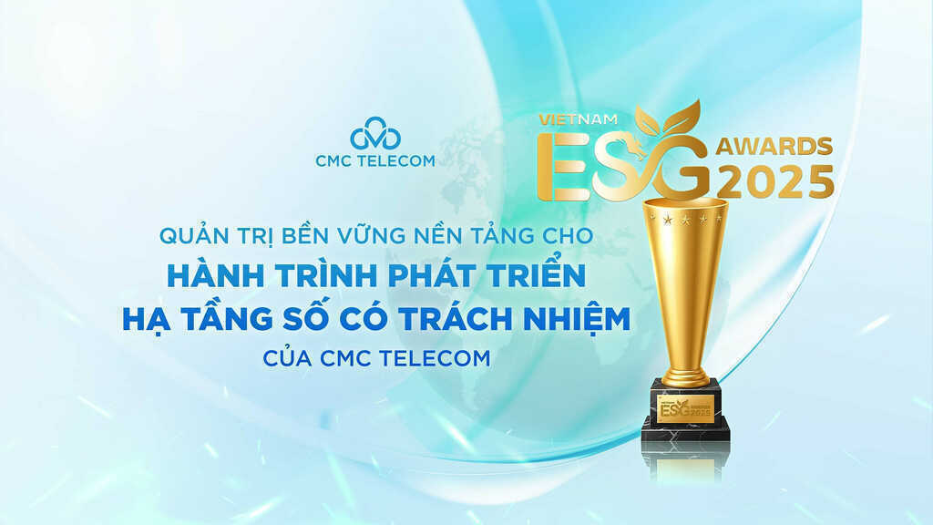Quản trị bền vững: Nền tảng phát triển hạ tầng số có trách nhiệm tại CMC Telecom
